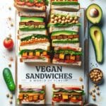 a variety of colorful vegan sandwiches, showcasing ingredients like avocado, tempeh, chickpeas, and vegetables