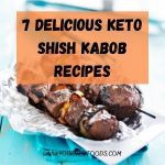 Delicious 7 Delicious Keto Shish Kabob Recipes