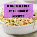 Delicious Gluten free Keto 11 Recipes