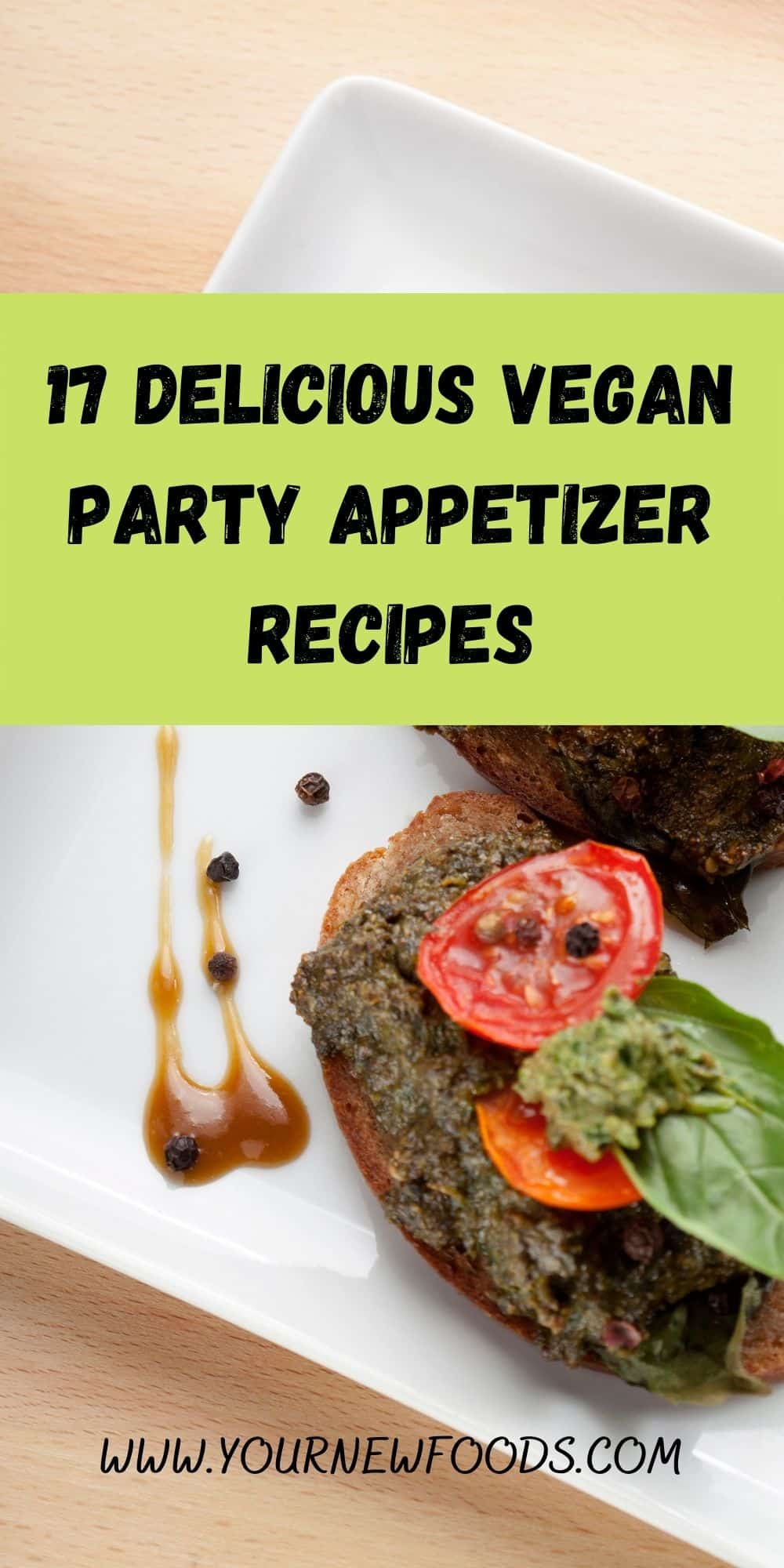 Vegan Appetizer party recipes bruschetta