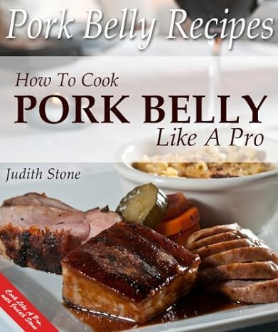 Pork Belly Recipes - How To Cook Pork Belly Like A Pro