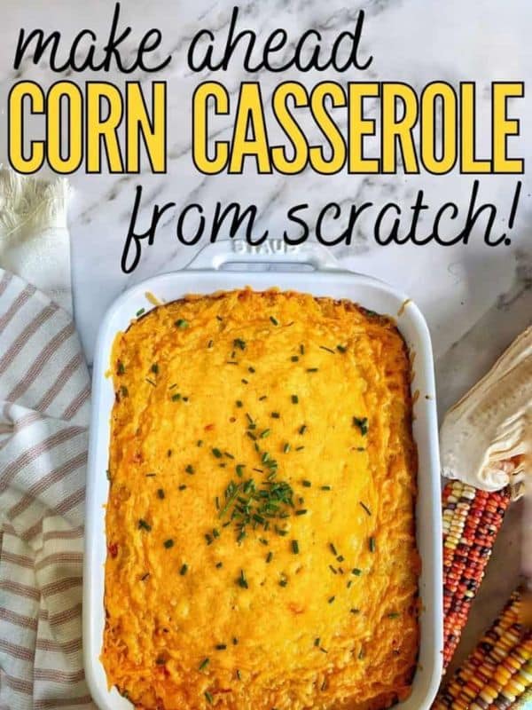 Make-ahead Corn Casserole From Scratch