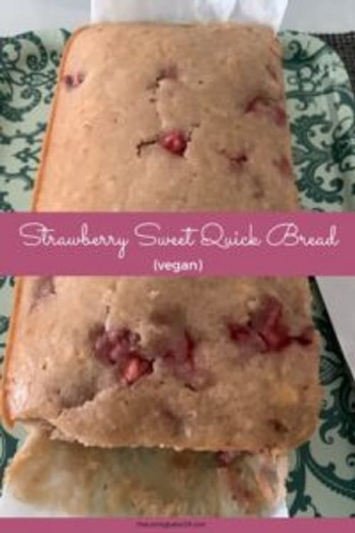 Easy Vegan Strawberry Sweet Quick Bread (with real Strawberries)